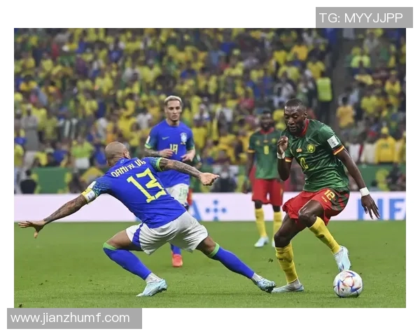 巴西与喀麦隆的精彩对决最终比分揭晓你猜对了吗 巴西与喀麦隆的精彩对决最终比分揭晓你猜对了吗