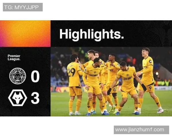 狼队与莱斯特城精彩对决直播观看指南及免费获取方式分享 狼队与莱斯特城精彩对决直播观看指南及免费获取方式分享