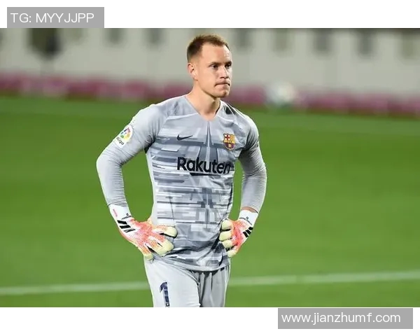 特尔施特根的守门之道：从青涩小将到世界级门神的成长历程