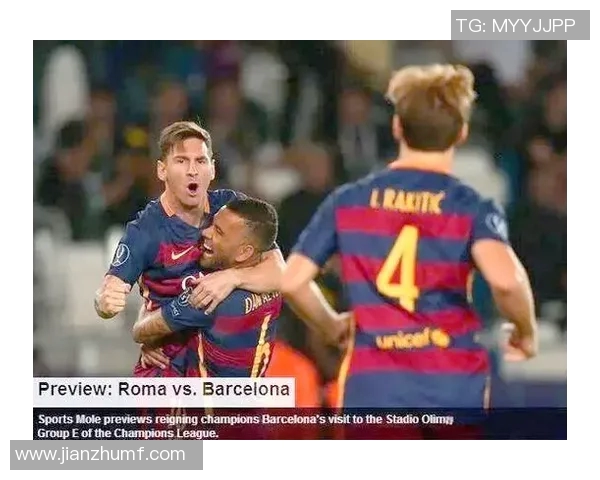 罗马与巴塞罗那精彩对决全场录像回放及赛后分析分享